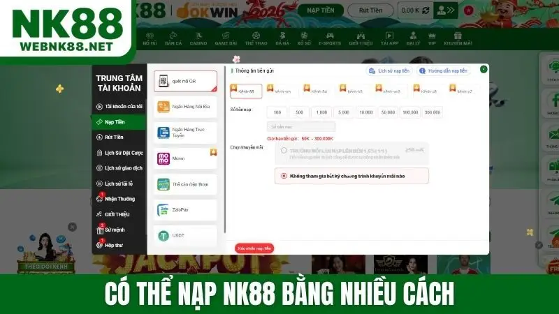 Có thể nạp NK88 bằng nhiều cách