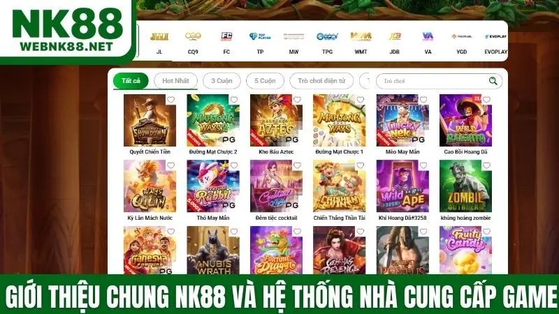 Giới thiệu chung NK88 và hệ thống nhà cung cấp game