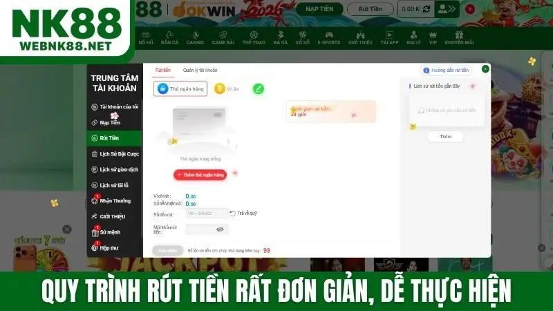 Quy trình rút tiền rất đơn giản, dễ thực hiện