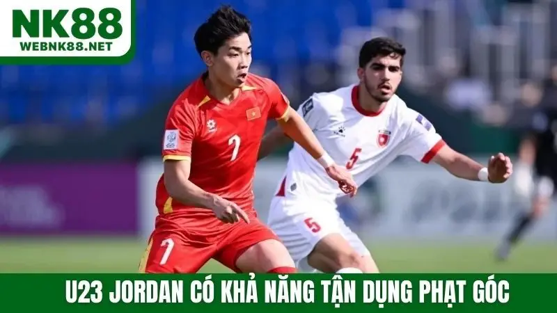  U23 Jordan có khả năng tận dụng phạt góc