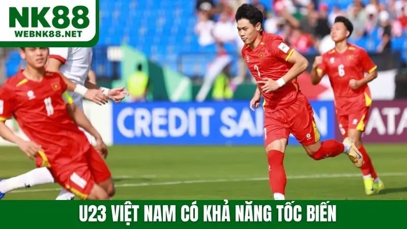 U23 Việt Nam có khả năng tốc biến